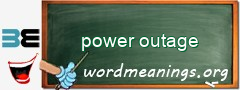 WordMeaning blackboard for power outage